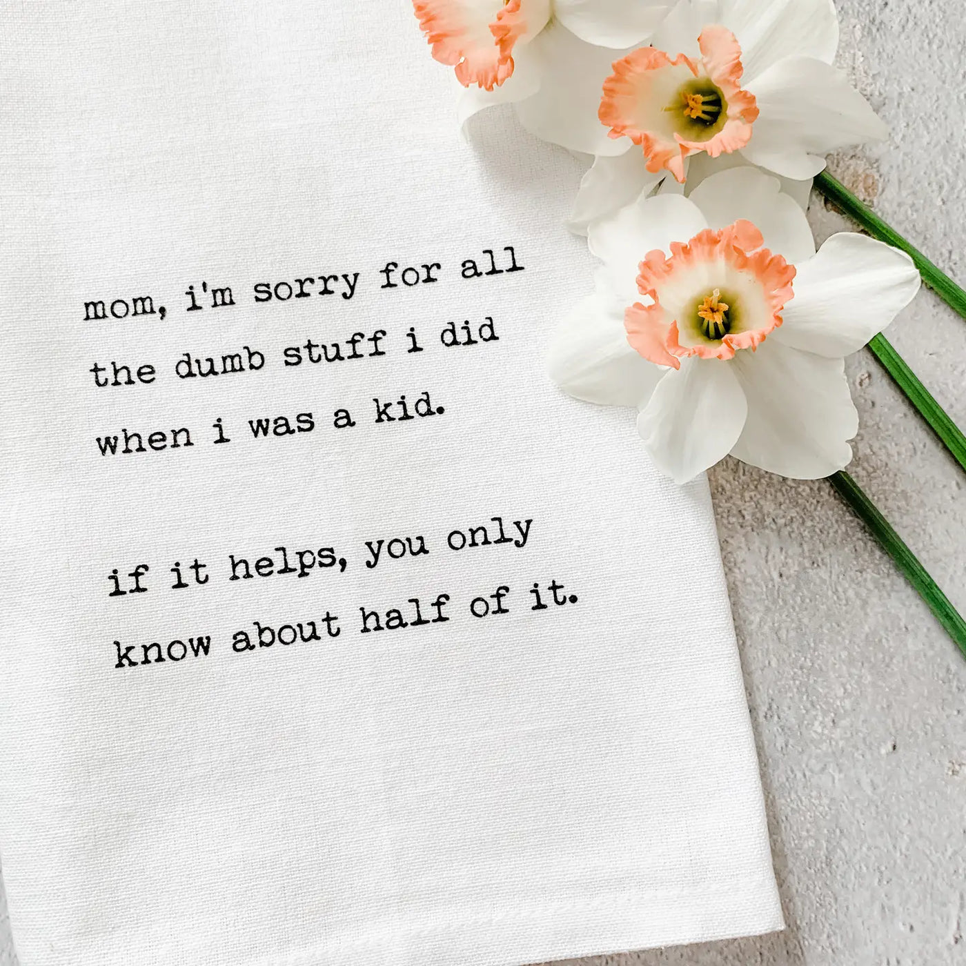 "Mom, I'm Sorry" Tea Towel