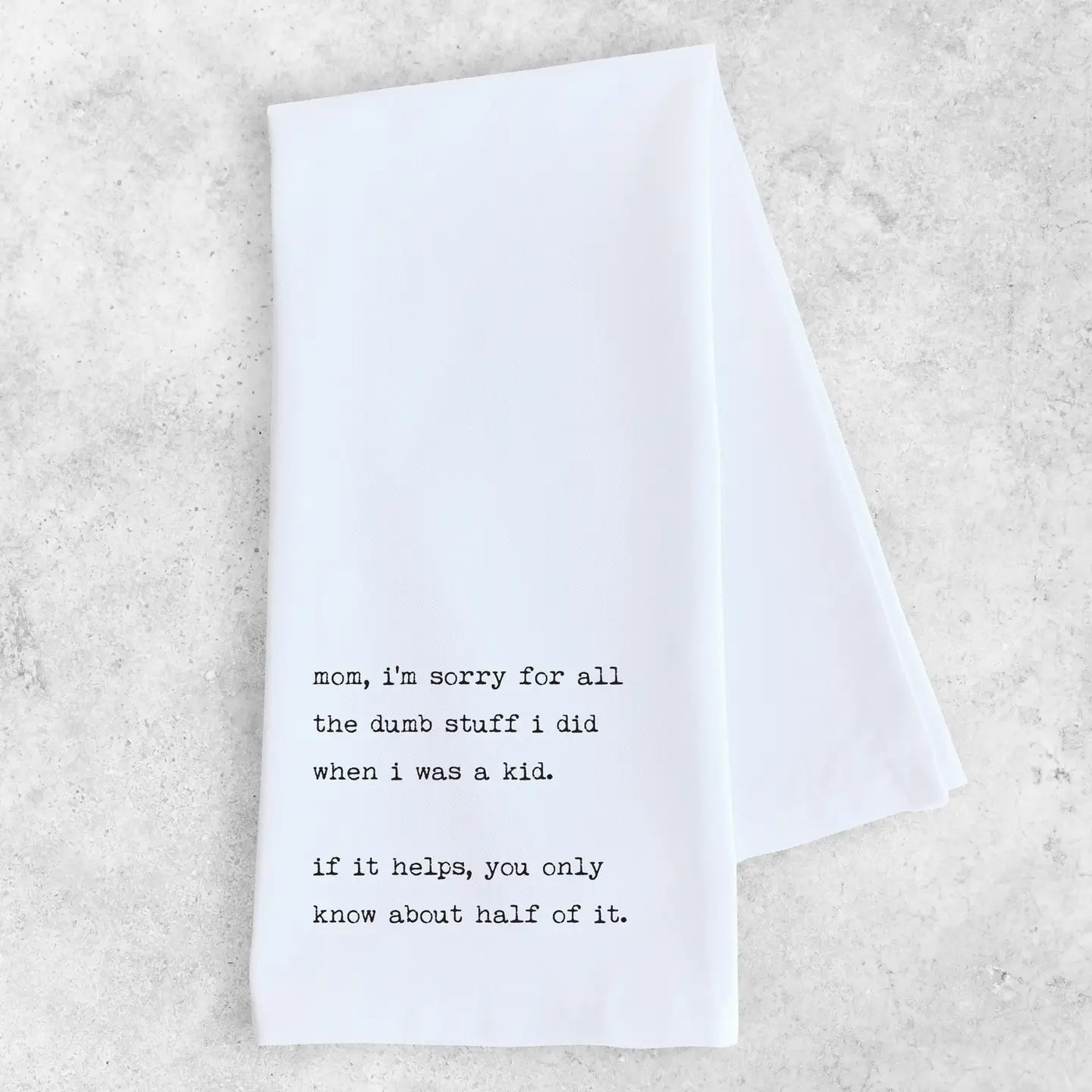 "Mom, I'm Sorry" Tea Towel