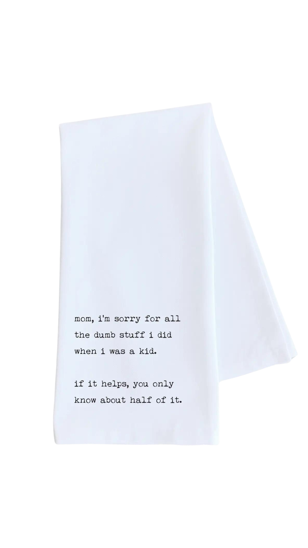 "Mom, I'm Sorry" Tea Towel