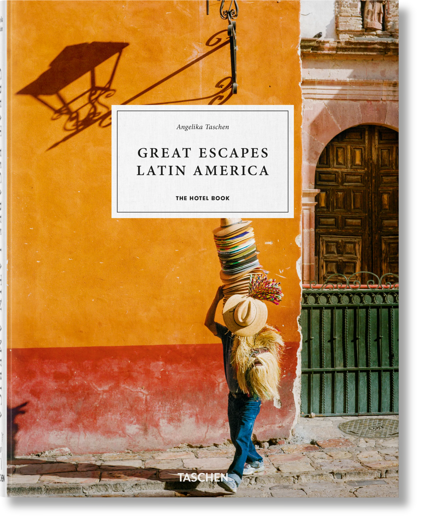 The Great Escape Latin America. The Hotel Book